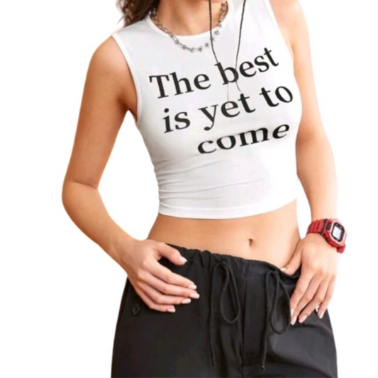 The Best is Yet to Come Brand New Crop Top